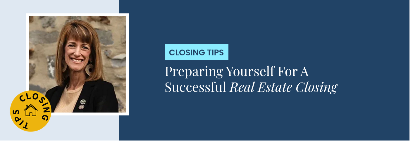 Closing Tips - Preparing Yourself For A Successful Real Estate Closing