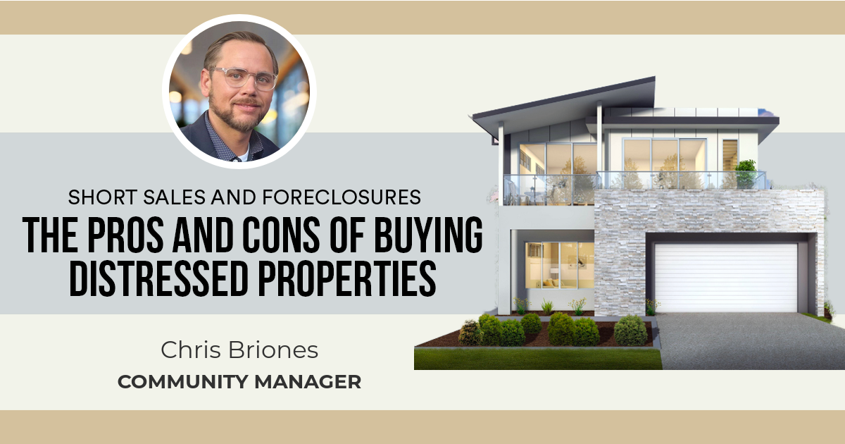 The Pros and Cons of Buying Distressed Properties