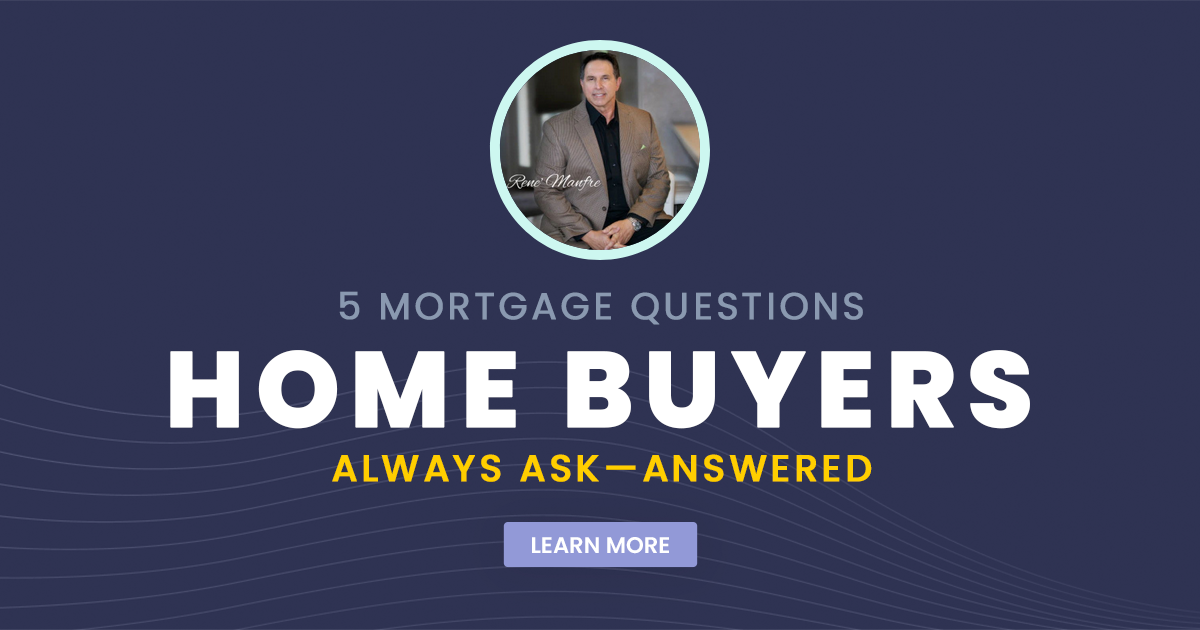 5 Mortgage Questions Home Buyers Always Ask