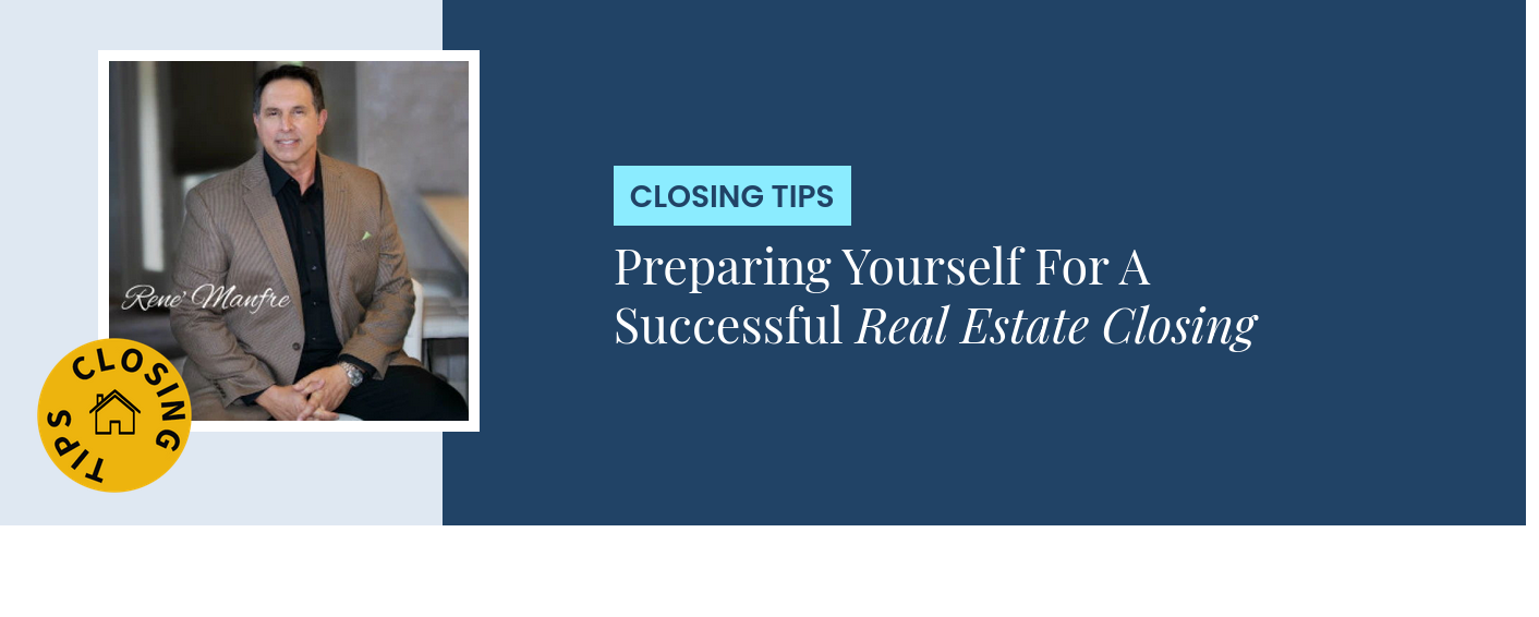 Closing Tips - Preparing Yourself For A Successful Real Estate Closing