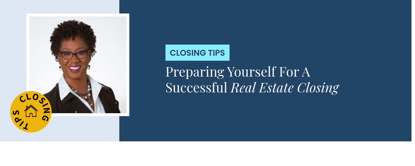 Closing Tips - Preparing Yourself For A Successful Real Estate Closing