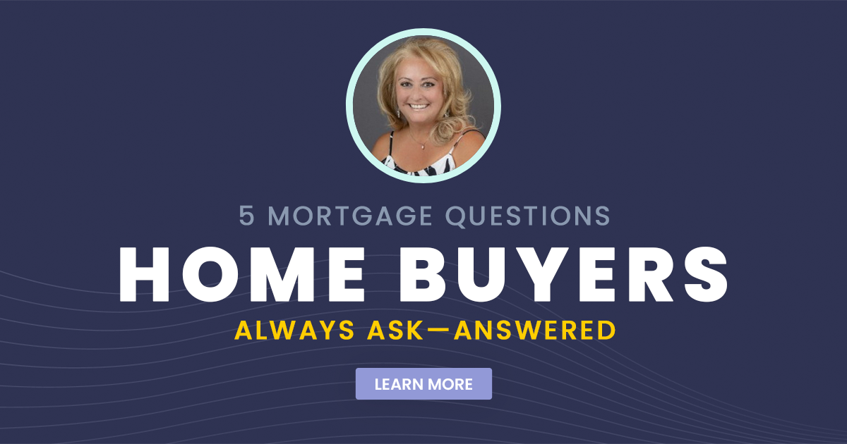 5 Mortgage Questions Home Buyers Always Ask