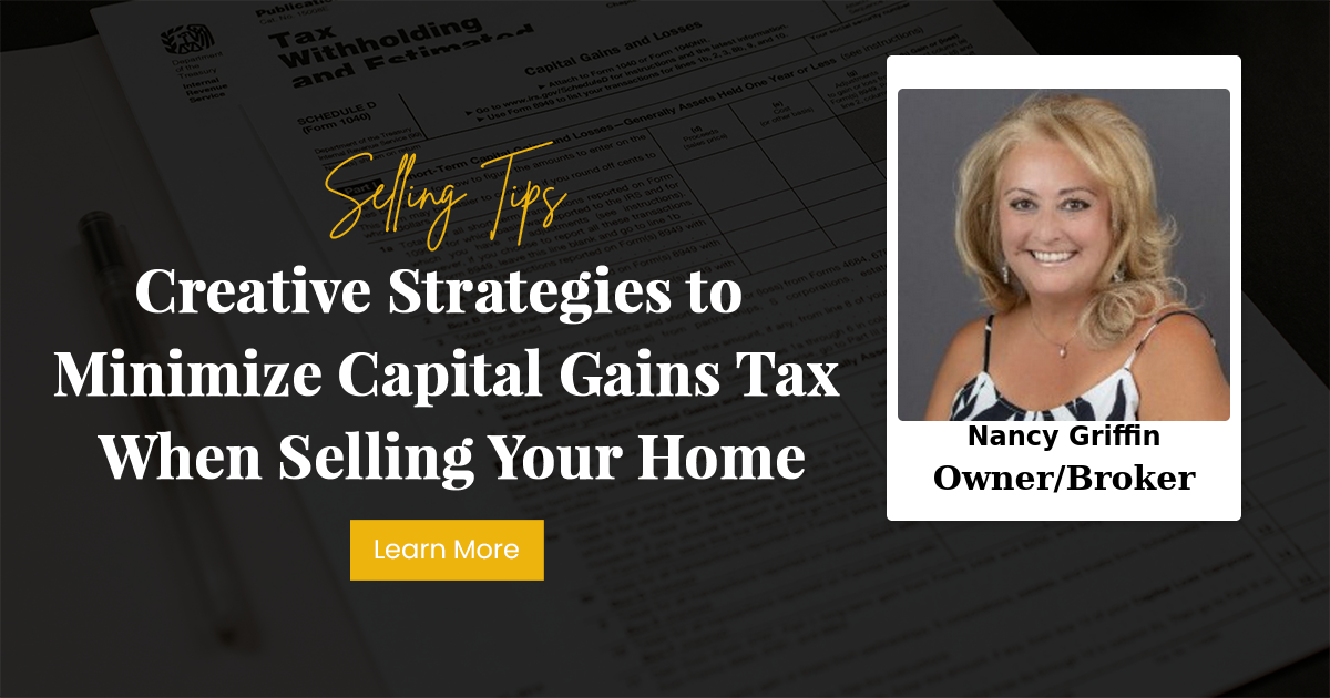 Creative Strategies to Minimize Capital Gains Tax When Selling Your Home