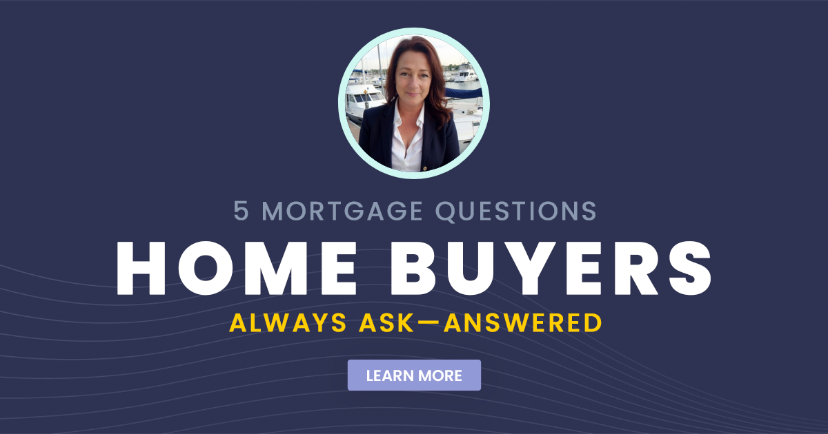 5 Mortgage Questions Home Buyers Always Ask