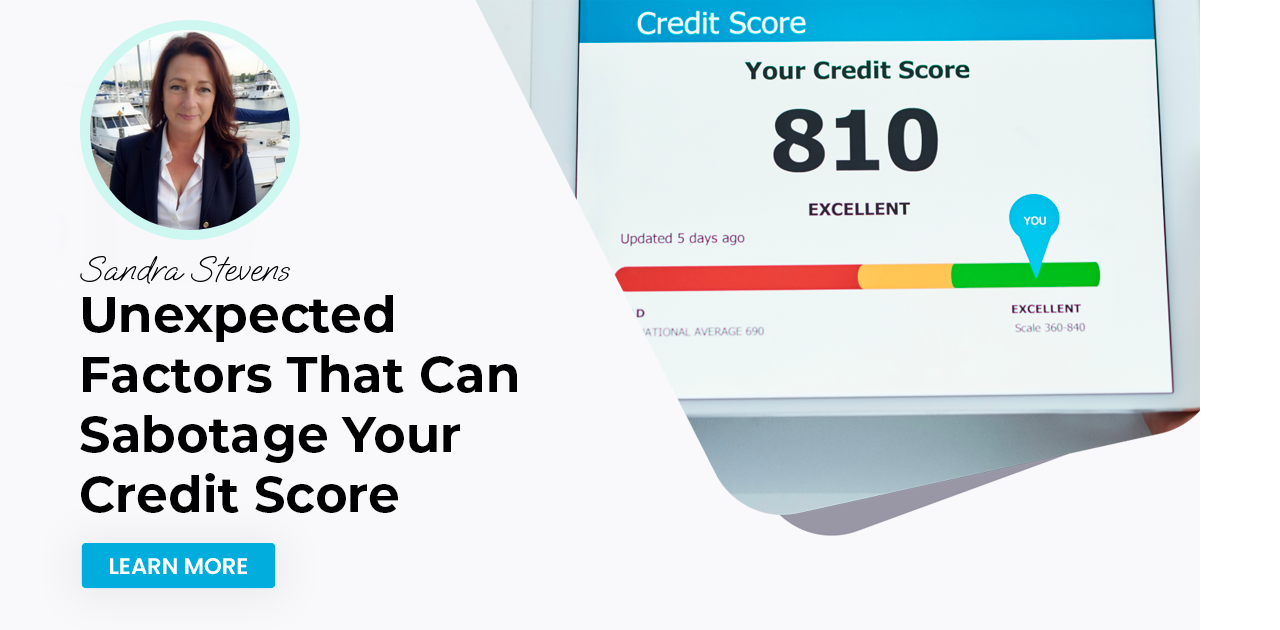 Unexpected Factors That Can Sabotage Your Credit Score