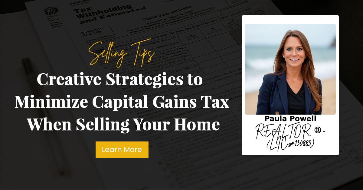 Creative Strategies to Minimize Capital Gains Tax When Selling Your Home
