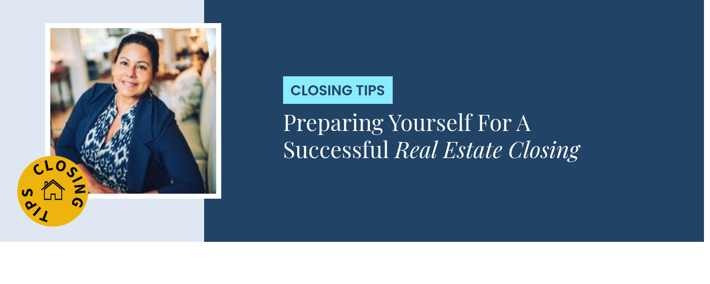 Closing Tips - Preparing Yourself For A Successful Real Estate Closing