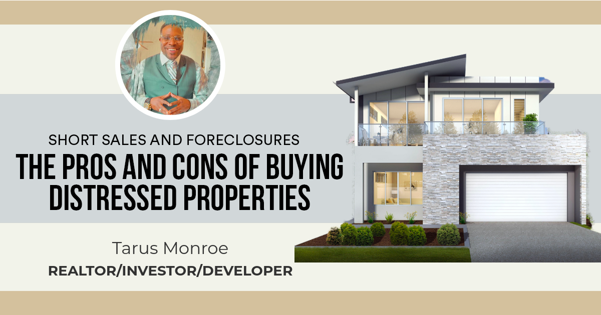 The Pros and Cons of Buying Distressed Properties