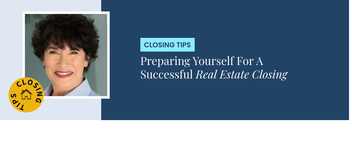 Closing Tips - Preparing Yourself For A Successful Real Estate Closing