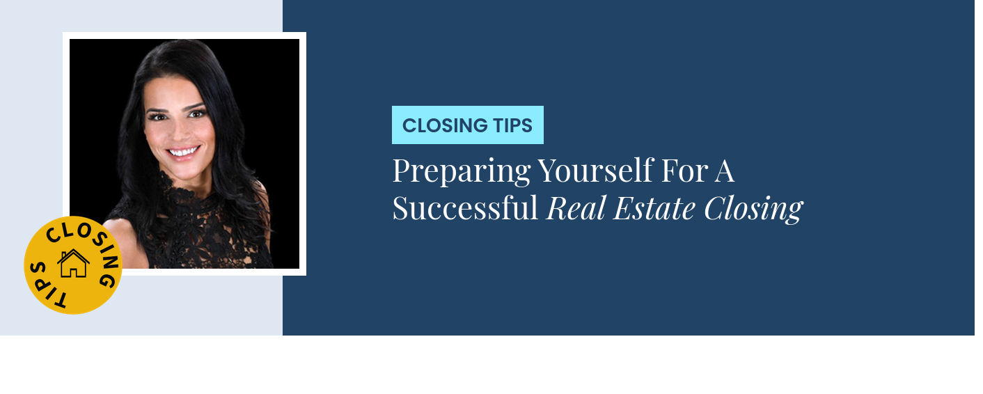 Closing Tips - Preparing Yourself For A Successful Real Estate Closing