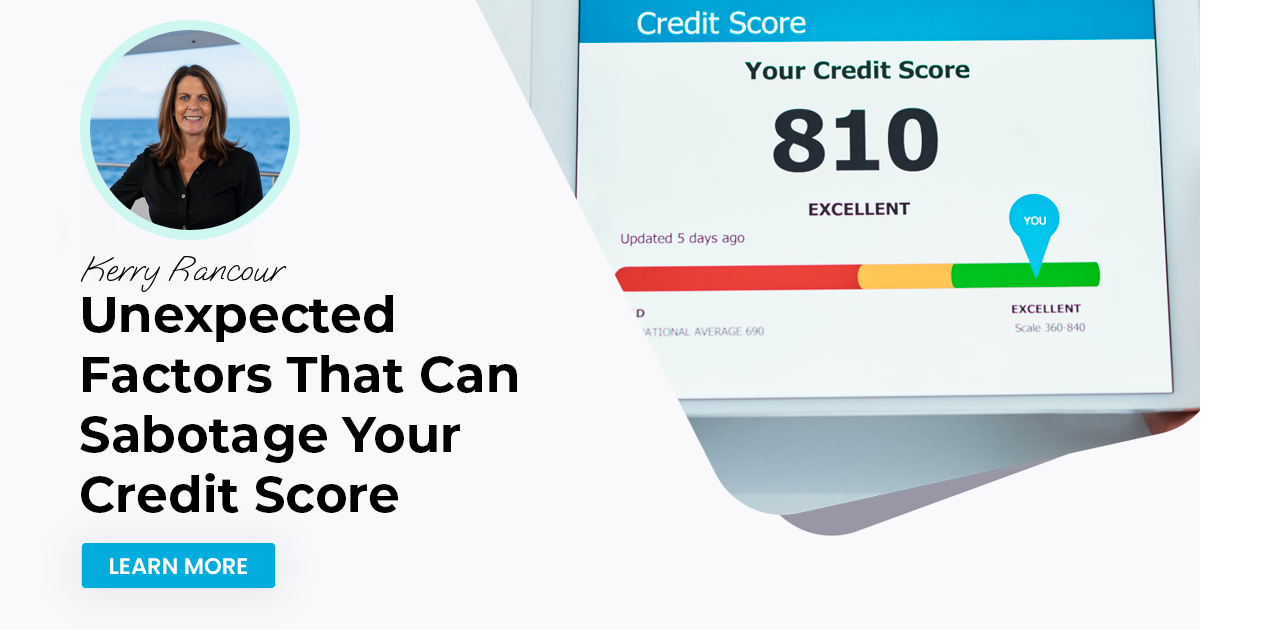 Unexpected Factors That Can Sabotage Your Credit Score