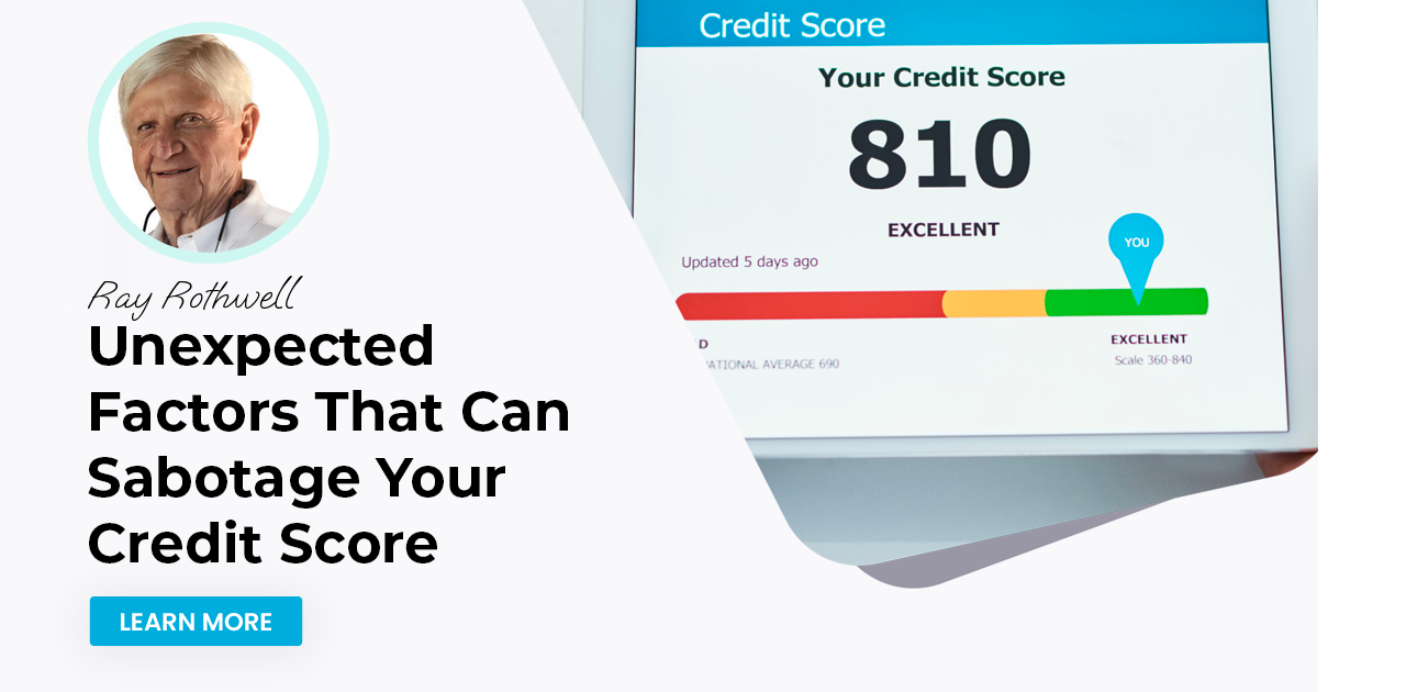 Unexpected Factors That Can Sabotage Your Credit Score