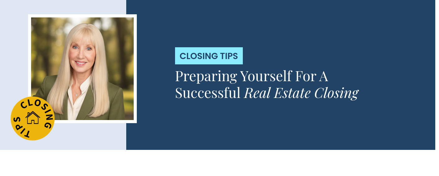 Closing Tips - Preparing Yourself For A Successful Real Estate Closing