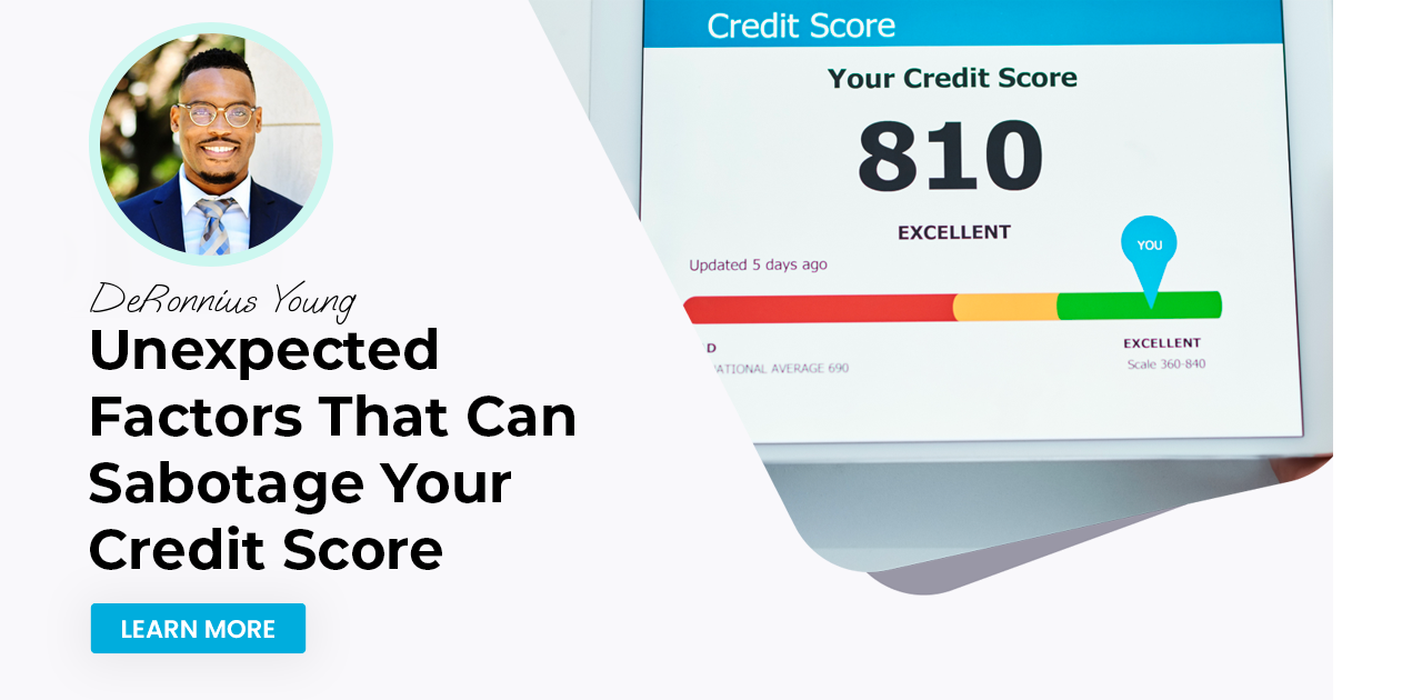 Unexpected Factors That Can Sabotage Your Credit Score