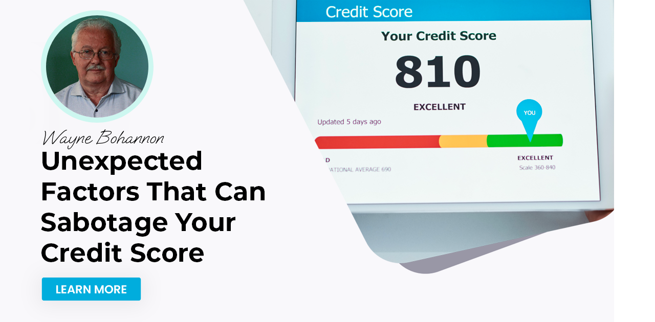 Unexpected Factors That Can Sabotage Your Credit Score