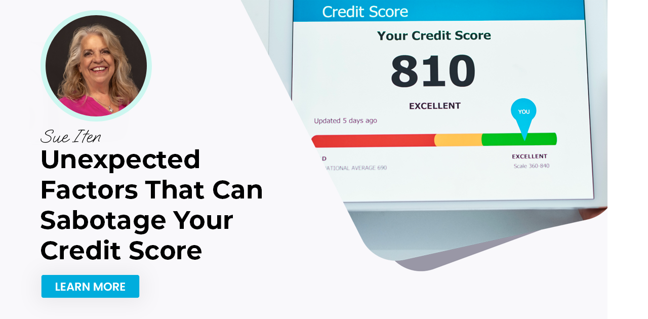 Unexpected Factors That Can Sabotage Your Credit Score