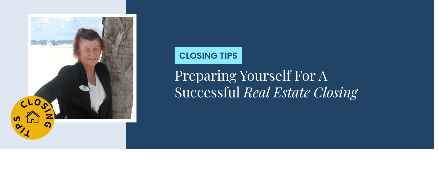 Closing Tips - Preparing Yourself For A Successful Real Estate Closing
