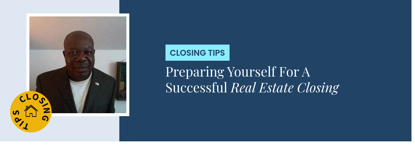 Closing Tips - Preparing Yourself For A Successful Real Estate Closing