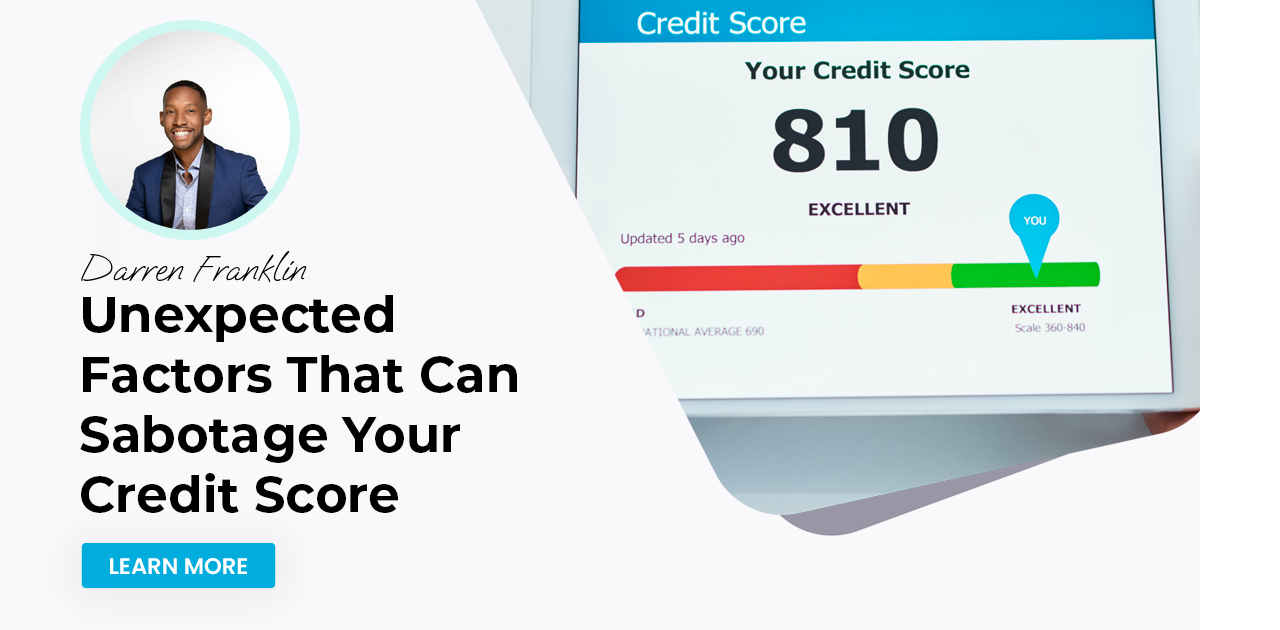 Unexpected Factors That Can Sabotage Your Credit Score