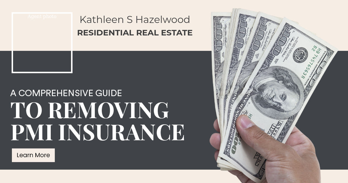 A Comprehensive Guide to Removing PMI Insurance