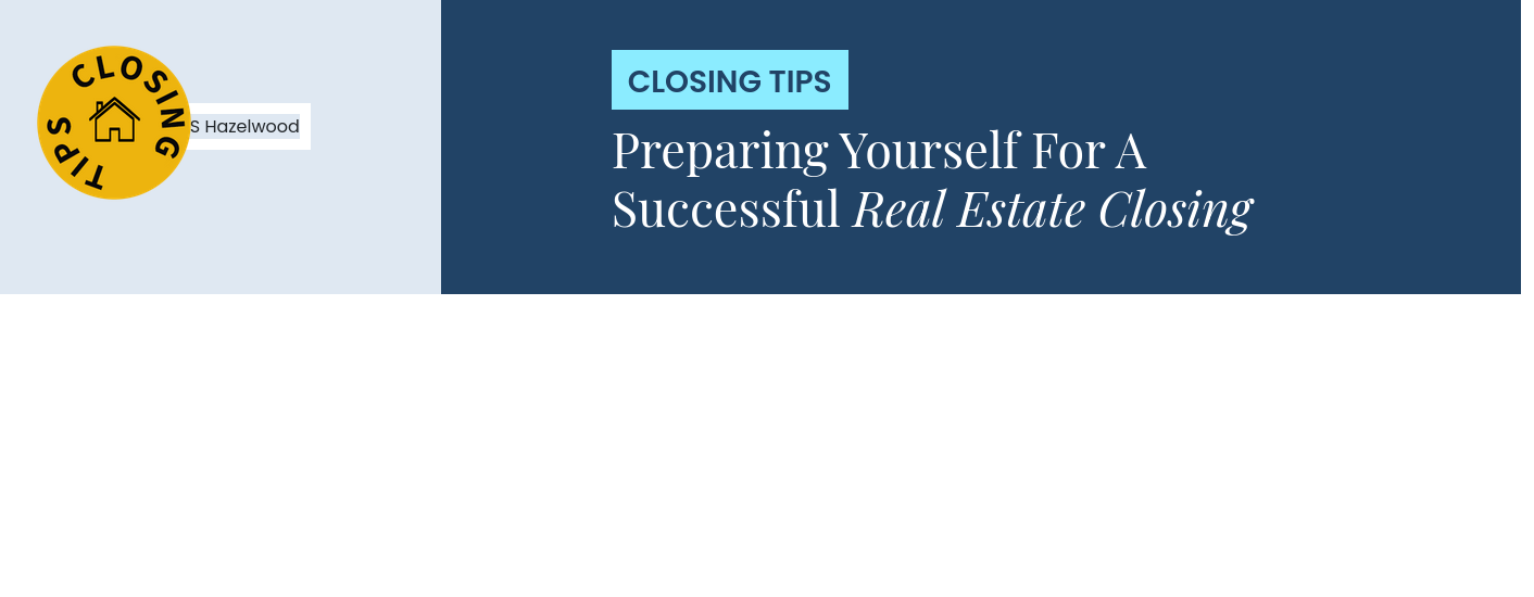 Closing Tips - Preparing Yourself For A Successful Real Estate Closing