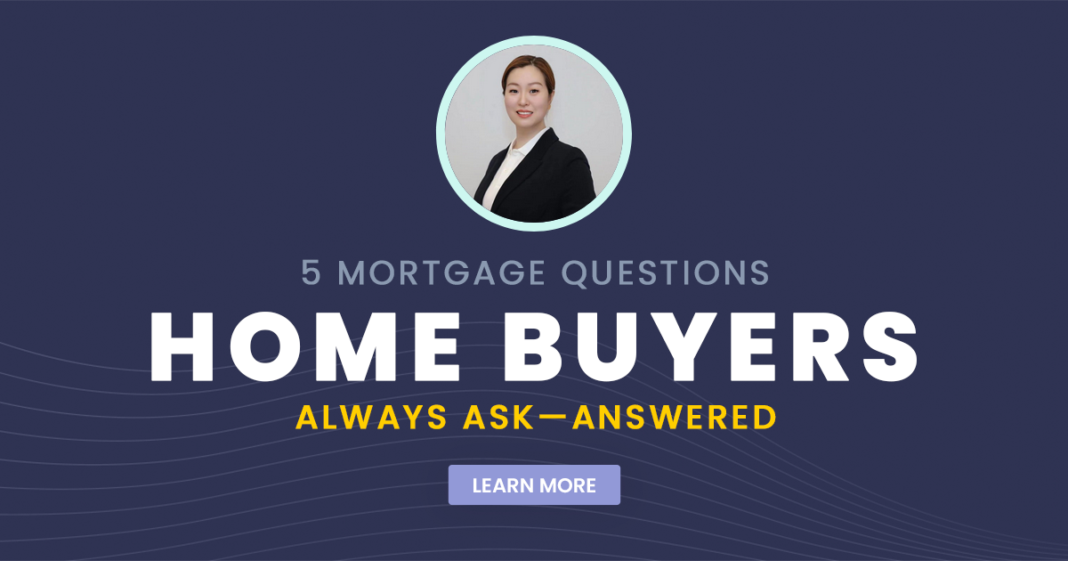 5 Mortgage Questions Home Buyers Always Ask