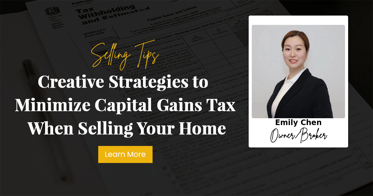 Creative Strategies to Minimize Capital Gains Tax When Selling Your Home
