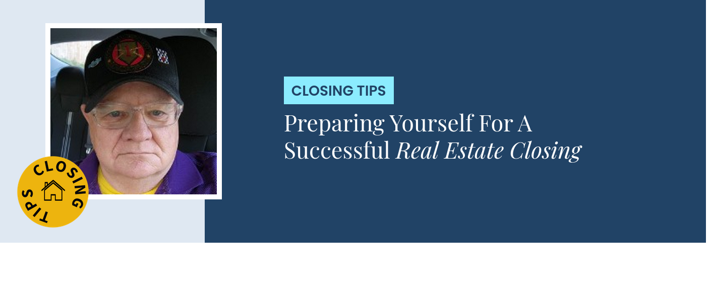 Closing Tips - Preparing Yourself For A Successful Real Estate Closing