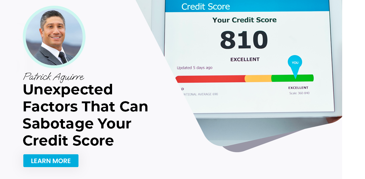 Unexpected Factors That Can Sabotage Your Credit Score