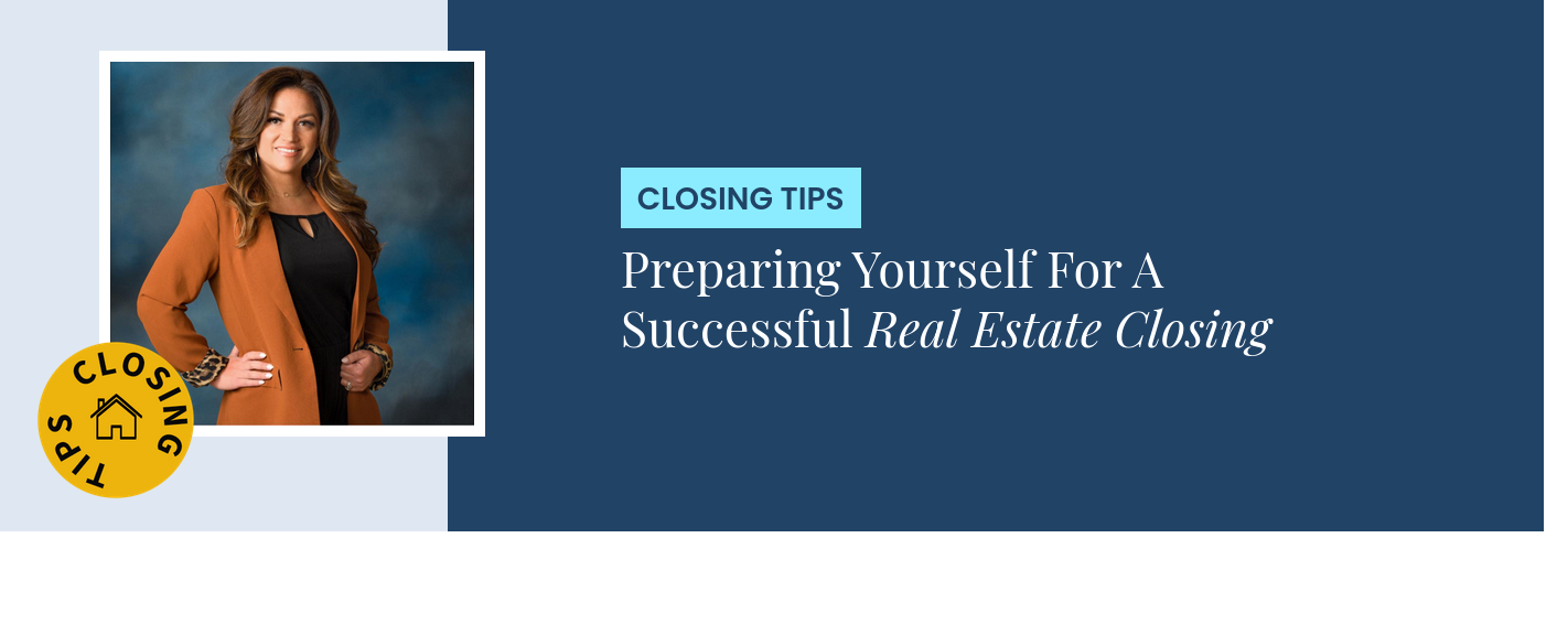 Closing Tips - Preparing Yourself For A Successful Real Estate Closing