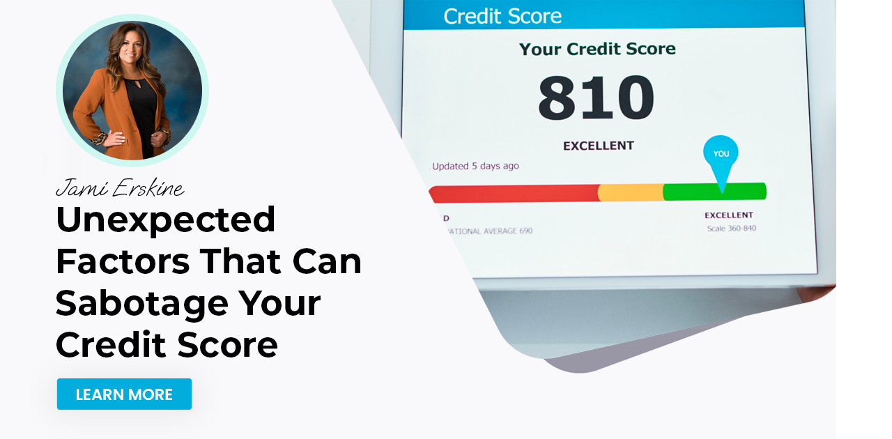 Unexpected Factors That Can Sabotage Your Credit Score