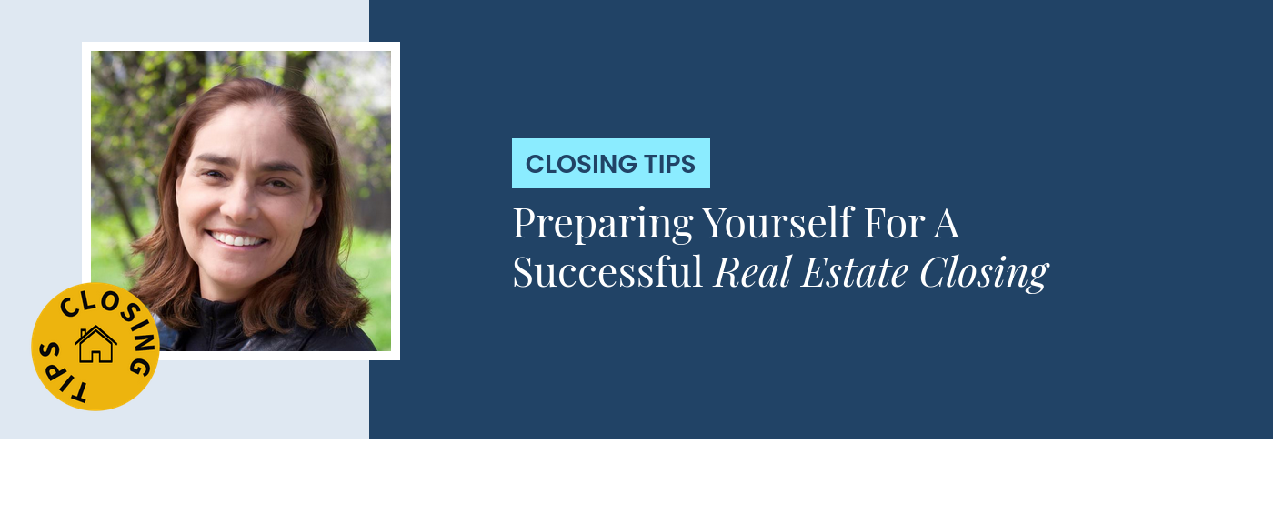 Closing Tips - Preparing Yourself For A Successful Real Estate Closing