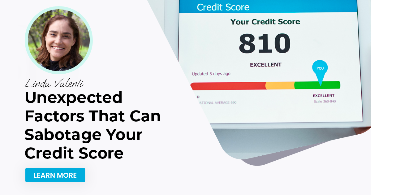 Unexpected Factors That Can Sabotage Your Credit Score