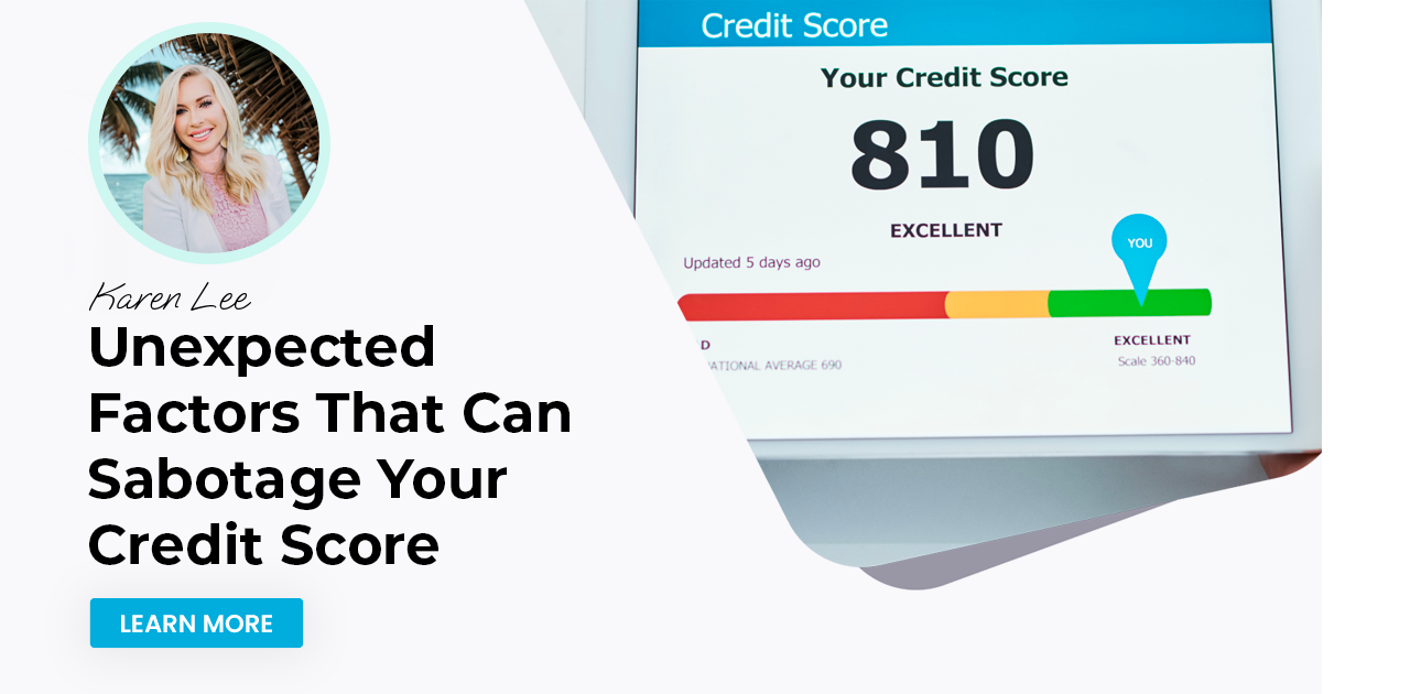 Unexpected Factors That Can Sabotage Your Credit Score