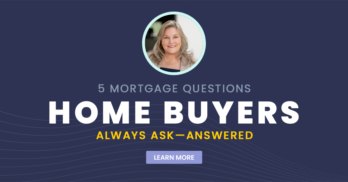 5 Mortgage Questions Home Buyers Always Ask