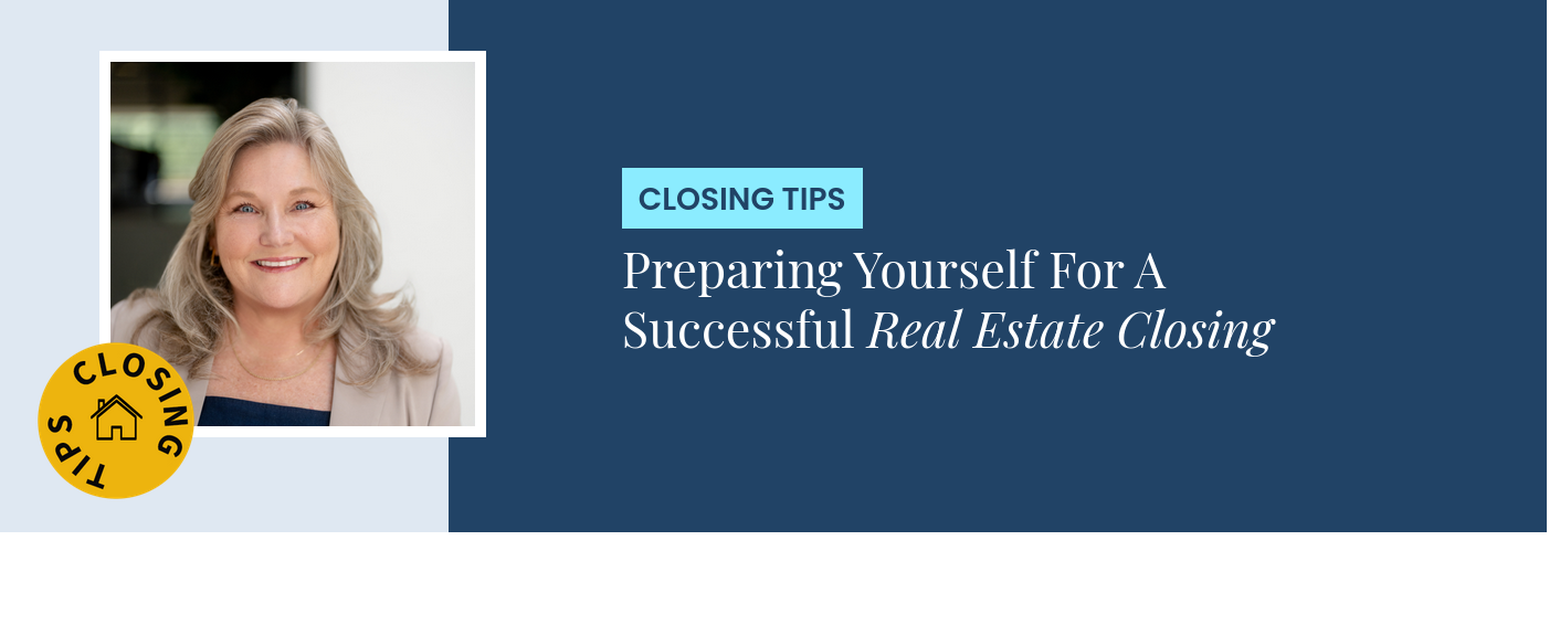 Closing Tips - Preparing Yourself For A Successful Real Estate Closing