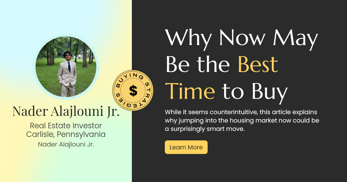 Why Now Could Be the Golden Opportunity to Buy Your Dream Home