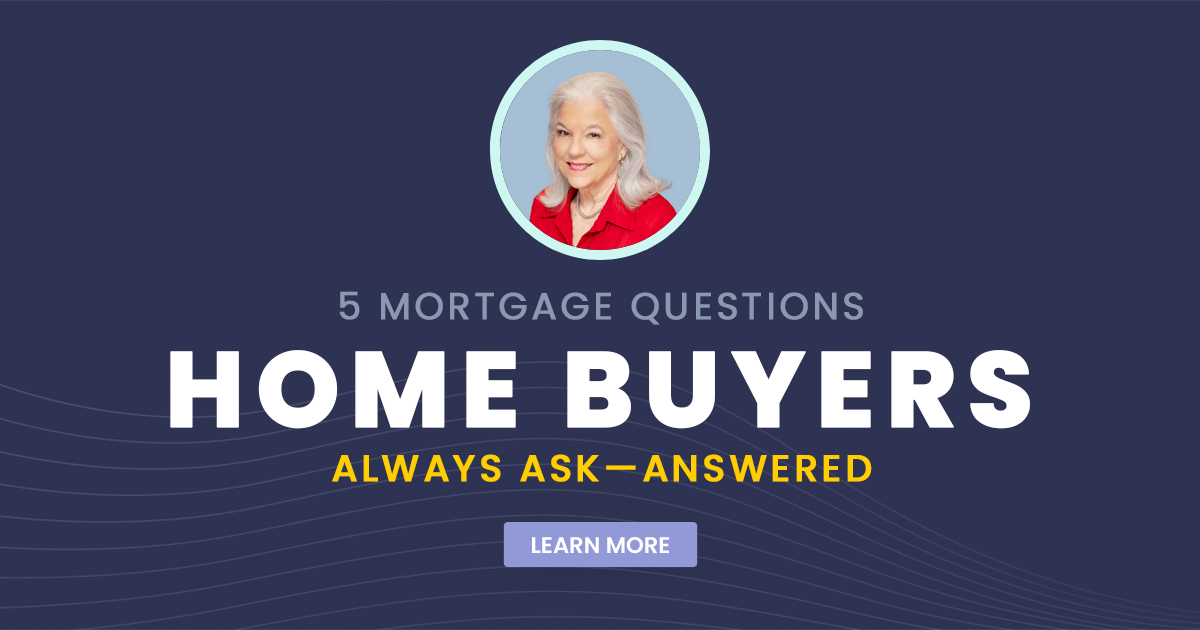 5 Mortgage Questions Home Buyers Always Ask