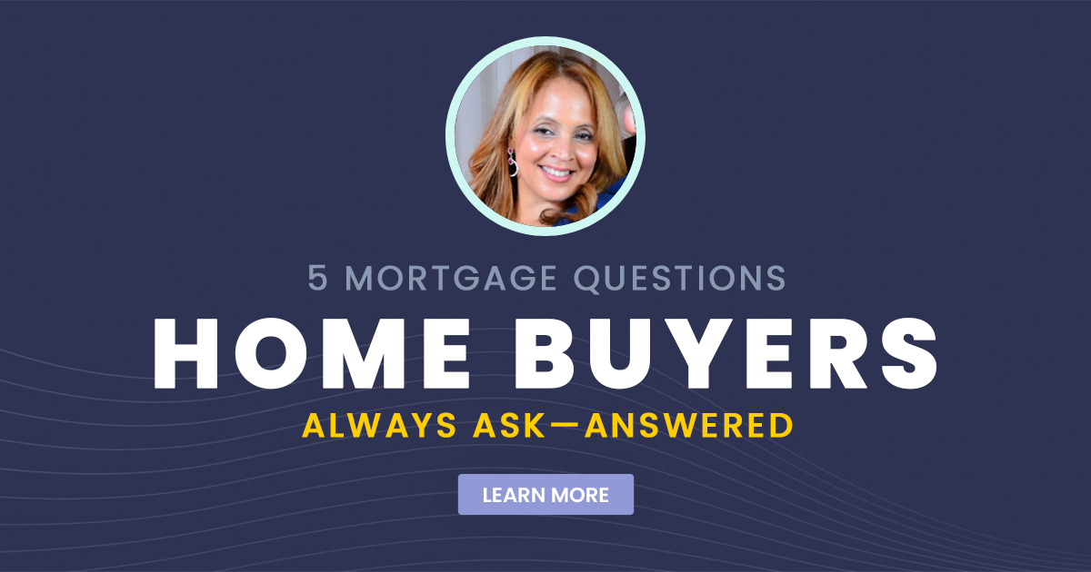 5 Mortgage Questions Home Buyers Always Ask