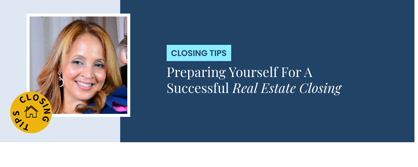 Closing Tips - Preparing Yourself For A Successful Real Estate Closing