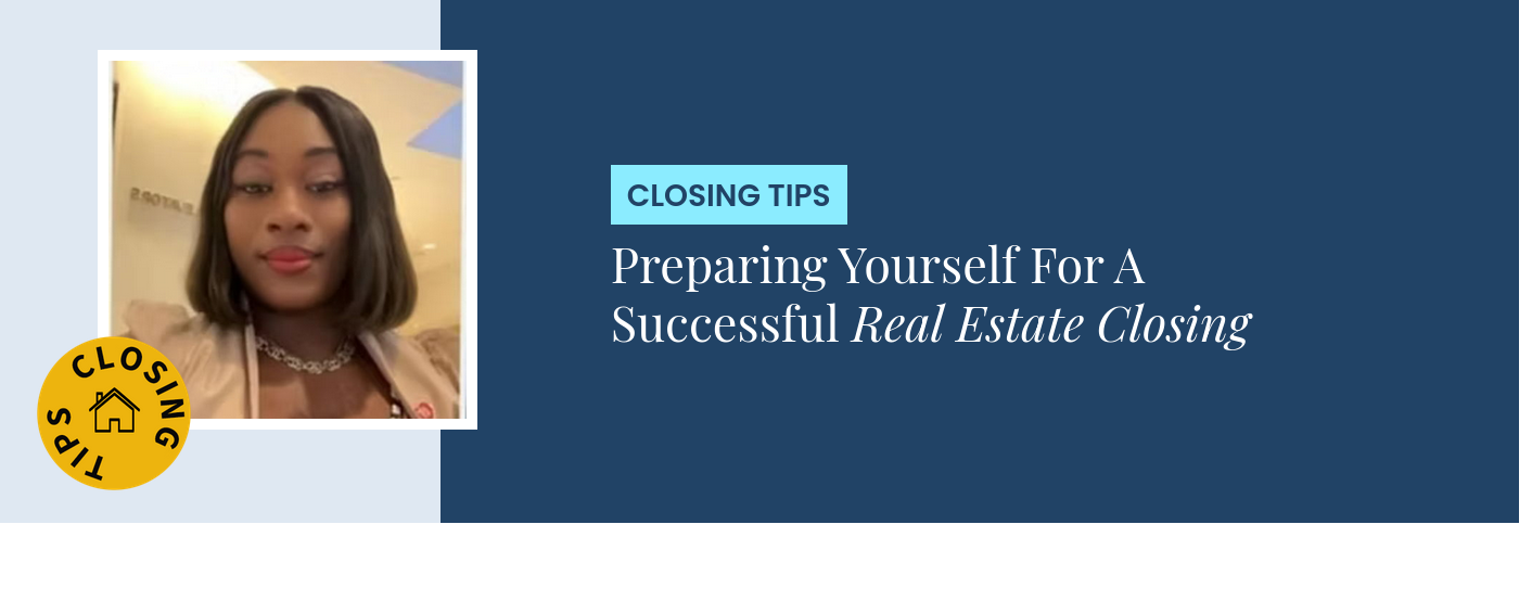 Closing Tips - Preparing Yourself For A Successful Real Estate Closing
