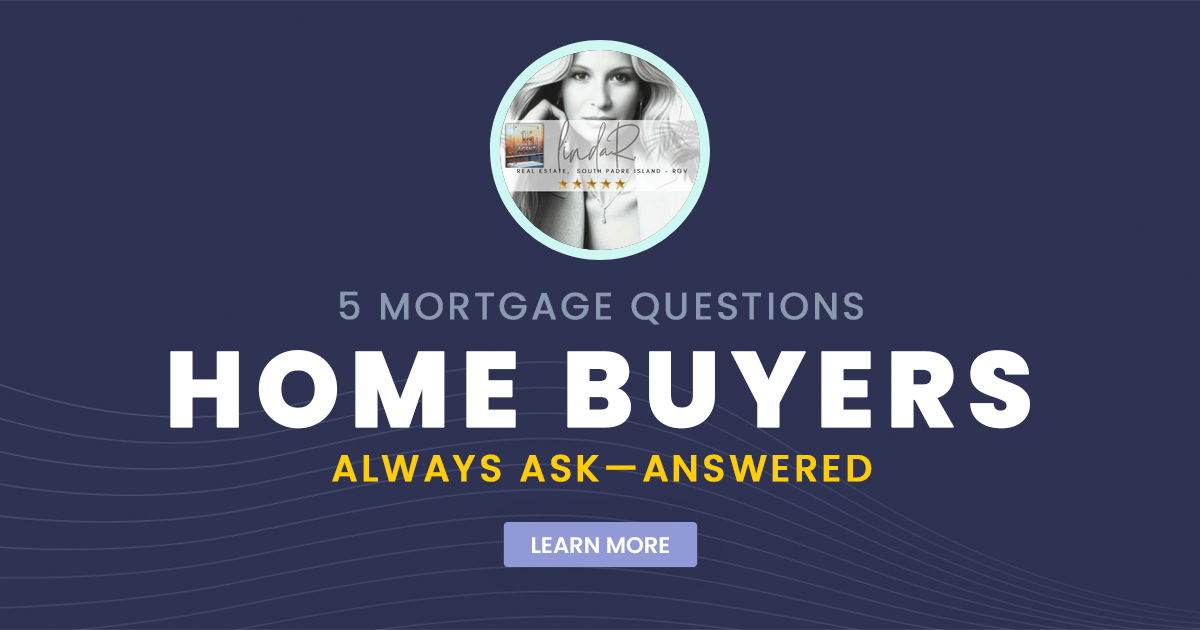 5 Mortgage Questions Home Buyers Always Ask