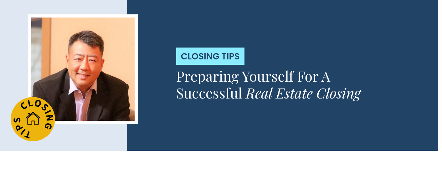 Closing Tips - Preparing Yourself For A Successful Real Estate Closing