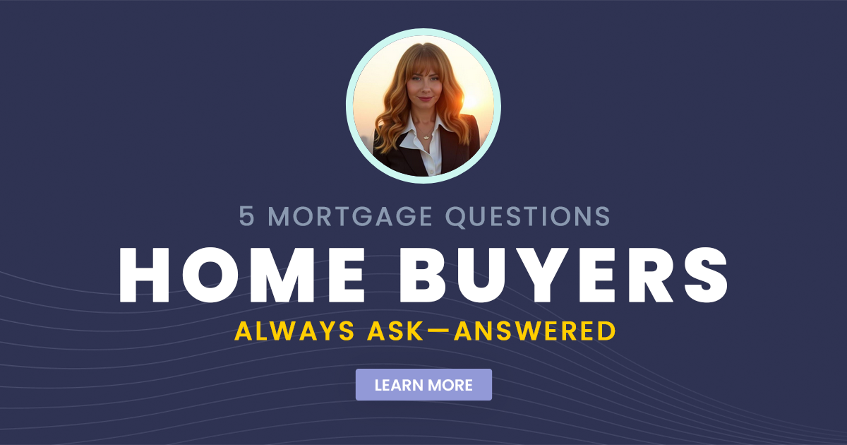 5 Mortgage Questions Home Buyers Always Ask