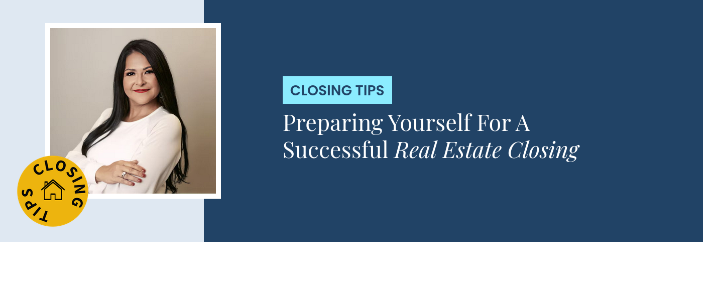 Closing Tips - Preparing Yourself For A Successful Real Estate Closing