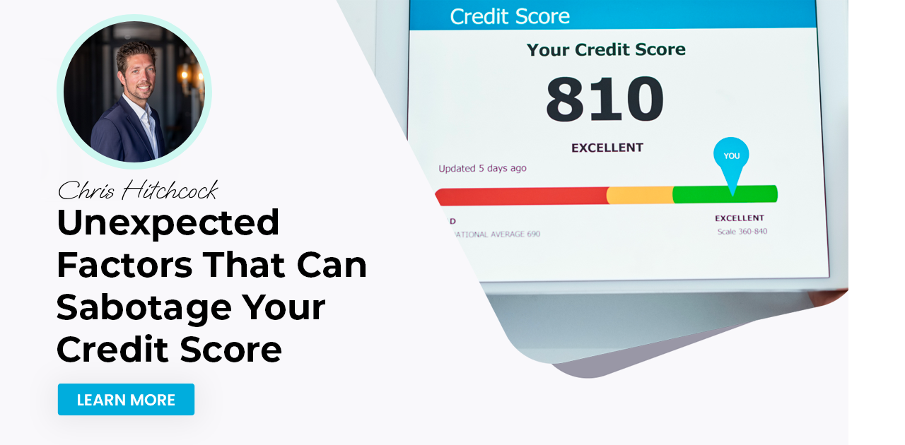 Unexpected Factors That Can Sabotage Your Credit Score