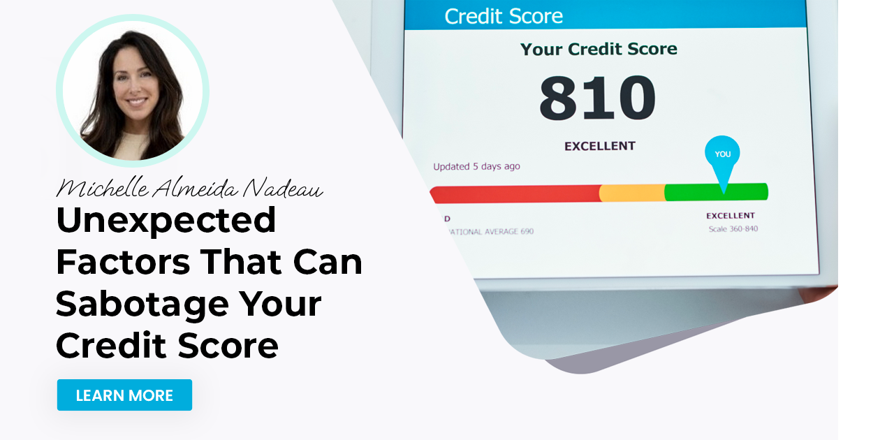 Unexpected Factors That Can Sabotage Your Credit Score
