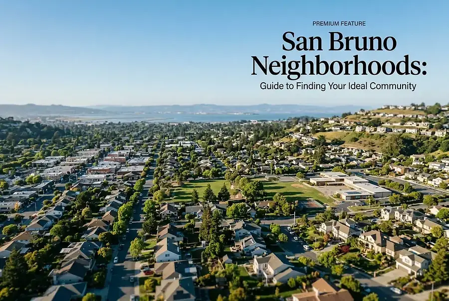 San Bruno Neighborhoods: Guide to Finding Your Ideal Community