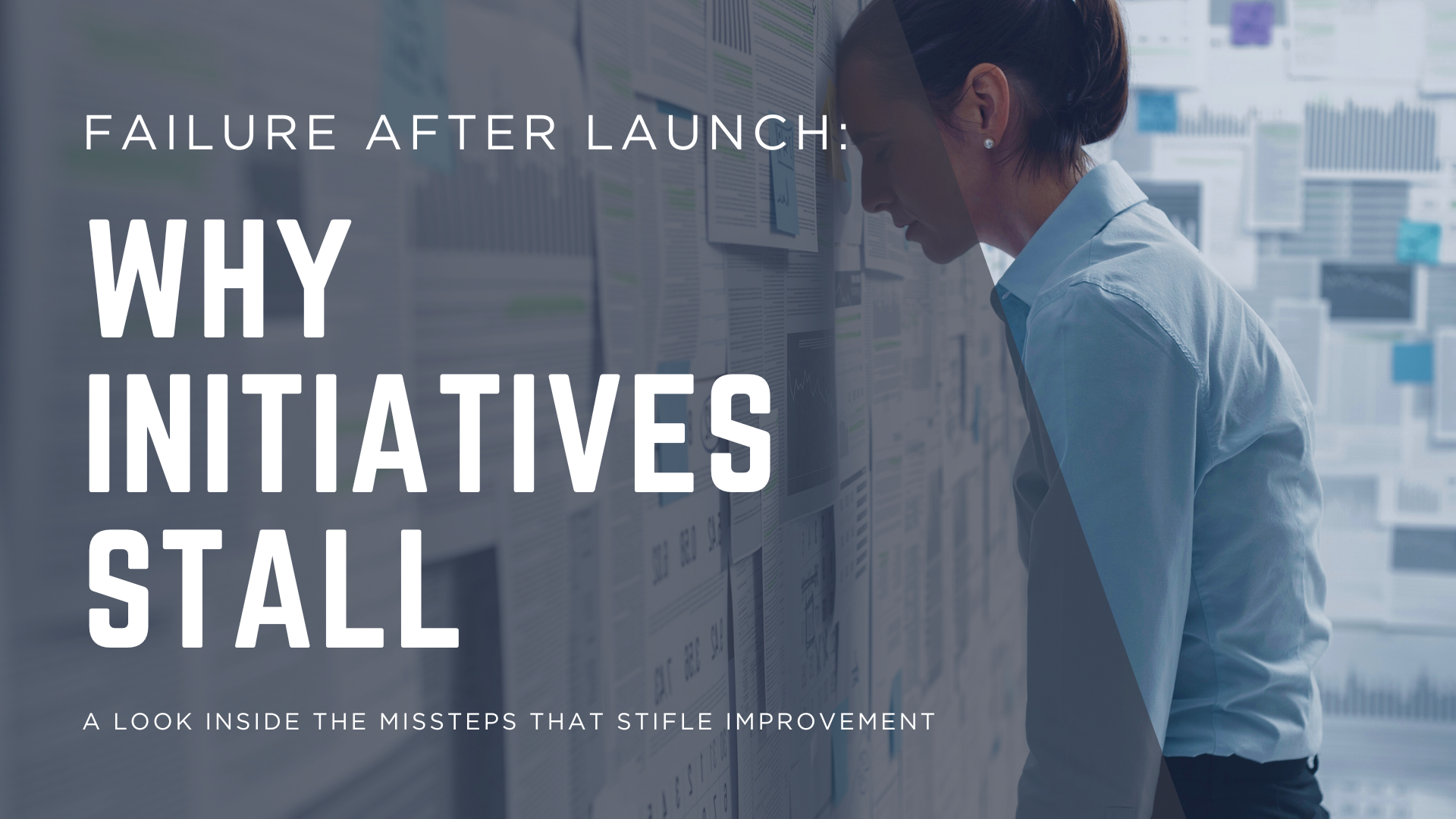Failure After Launch: Why Initiatives Stall