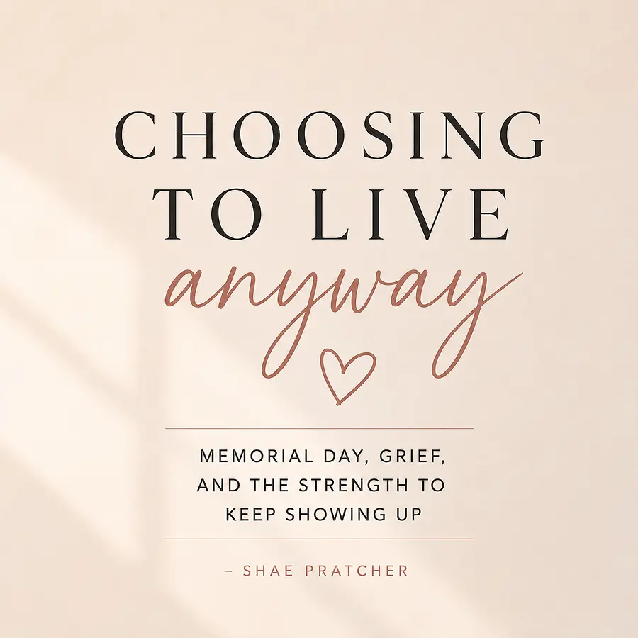Choosing to Live Anyway